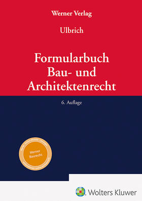 Ulbrich | Formularbuch Bau- und Architektenrecht | Buch | 978-3-8041-5533-6 | sack.de