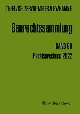  Thiel / Gelzer / Upmeier / Ley / Hanne  | Baurechtssammlung Band 90 | Buch | 978-3-8041-5539-8 | sack.de