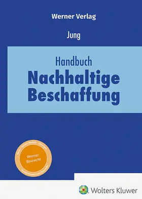 Jung | Handbuch Nachhaltige Beschaffung | Buch | 978-3-8041-5560-2 | sack.de