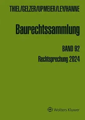 Gelzer / Hanne / Ley |  Baurechtssammlung. Rechtsprechung des Bundesverwaltungsgerichts,... / Baurechtssammlung Band 92 | Buch |  Sack Fachmedien