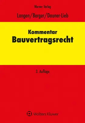 Berger / Dauner-Lieb / Langen | Kommentar Bauvertragsrecht | Buch | 978-3-8041-5647-0 | sack.de
