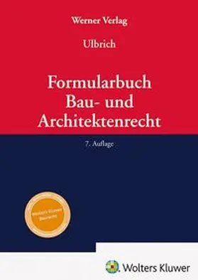 Ulbrich | Formularbuch Bau- und Architektenrecht | Buch | 978-3-8041-5680-7 | www.sack.de