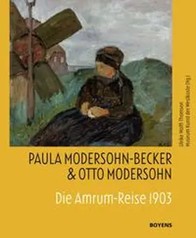 Wolff-Thomsen / Museum Kunst der Westküste |  Paula Modersohn-Becker & Otto Modersohn | Buch |  Sack Fachmedien