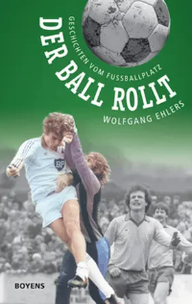 Ehlers |  Der Ball rollt | Buch |  Sack Fachmedien
