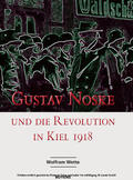 Wette / Jensen |  Gustav Noske und die Revolution in Kiel 1918 | eBook | Sack Fachmedien