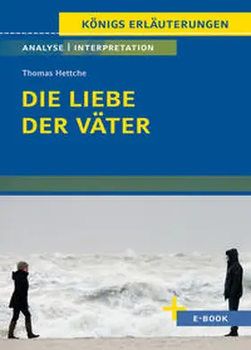 Hettche / Jacobsen |  Die Liebe der Väter von Thomas Hettche - Textanalyse und Interpretation | Buch |  Sack Fachmedien