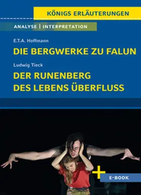 Hoffmann / Tieck |  Die Bergwerke zu Falun, Der Runenberg, Des Lebens Überfluss von Ludwig Tieck - Textanalyse und Interpretation | Buch |  Sack Fachmedien