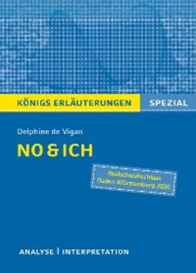 De Vigan / Hasenbach |  No & ich. Textanalyse und Interpretation. Königs Erläuterungen Spezial | eBook | Sack Fachmedien