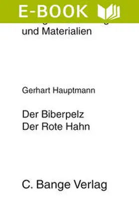 Hauptmann |  Der Biberpelz und Der rote Hahn. Textanalyse und Interpretation. | eBook | Sack Fachmedien