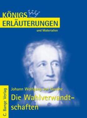 Goethe |  Die Wahlverwandtschaften von Johann Wolfgang von Goethe. Textanalyse und Interpretation. | eBook | Sack Fachmedien