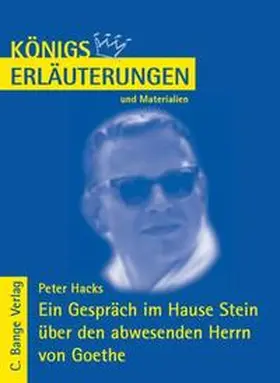 Hacks |  Ein Gespräch im Hause Stein über den abwesenden Herrn von Goethe von Peter Hacks. Textanalyse und Interpretation. | eBook | Sack Fachmedien
