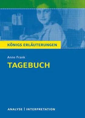 Frank |  Tagebuch von Anne Frank. Textanalyse und Interpretation mit ausführlicher Inhaltsangabe und Abituraufgaben mit Lösungen. | eBook | Sack Fachmedien
