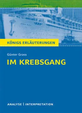 Grass |  Im Krebsgang von Günter Grass. Alle erforderlichen Infos für Abitur, Matura, Klausur und Referat plus Musteraufgaben mit Lösungsansätzen. | eBook | Sack Fachmedien