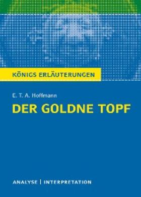 Hoffmann / Grobe | Der goldne Topf. Königs Erläuterungen. | E-Book | sack.de