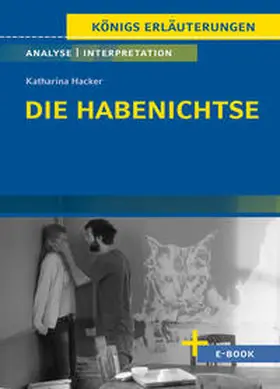 Hacker |  Die Habenichtse von Katharina Hacker - Textanalyse und Interpretation | eBook | Sack Fachmedien