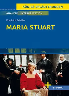 Schiller |  Maria Stuart von Friedrich Schiller - Textanalyse und Interpretation | eBook | Sack Fachmedien