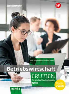 Janzik / Kubek-Weber / Kluge |  Betriebswirtschaft erleben 2. Schulbuch. Fachhochschulreife Nordrhein-Westfalen | Buch |  Sack Fachmedien