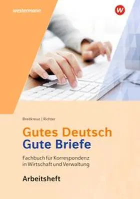 Breitkreutz / Richter |  Gutes Deutsch - Gute Briefe | Buch |  Sack Fachmedien