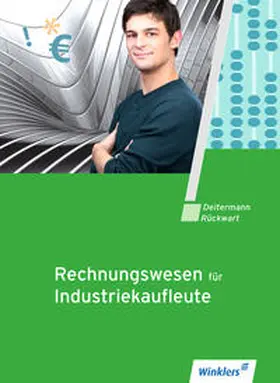 Deitermann / Flader / Rückwart |  Industriekaufleute / Rechnungswesen für Industriekaufleute | Buch |  Sack Fachmedien