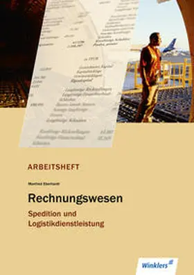 Eberhardt / Egger / Weckbach |  Spedition und Logistikdienstleistung. Rechnungswesen: Arbeitsheft | Buch |  Sack Fachmedien