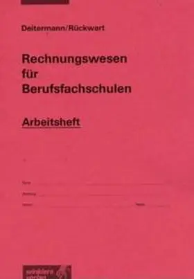 Deitermann / Rückwart |  Rechnungswesen für Berufsfachschulen | Buch |  Sack Fachmedien