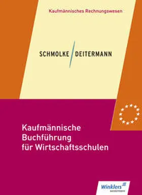 Schmolke / Deitermann / Flader |  Kaufmännische Buchführung für Wirtschaftsschulen | Buch |  Sack Fachmedien