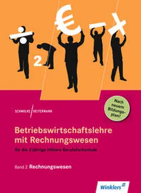 Deitermann / Rückwart / Schmolke |  Betriebswirtschaftslehre mit Rechnungswesen für die 2-jährige Höhere Berufsfachschule | Buch |  Sack Fachmedien