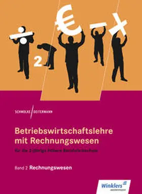 Deitermann / Rückwart / Schmolke |  Betriebswirtschaftslehre mit Rechnungswesen 2. Für die 2-jährige Höhere Berufsfachschule. Schulbuch | Buch |  Sack Fachmedien