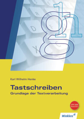 Henke | Tastschreiben/Grundlg./Textverarb. | Buch | 978-3-8045-7025-2 | sack.de