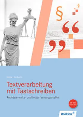 Henke / Neubarth |  Textverarbeitung mit Tastschreiben für Rechtsanwalts- und Notarfachangestellte. Schulbuch | Buch |  Sack Fachmedien