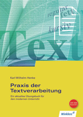 Henke | Praxis der Textverarbeitung 1. Schülerbuch | Buch | 978-3-8045-7290-4 | sack.de