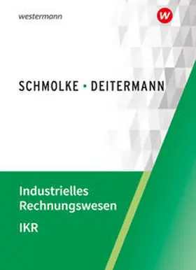 Flader / Deitermann / Rückwart |  Industrielles Rechnungswesen - IKR | Buch |  Sack Fachmedien