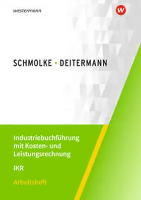 Flader / Deitermann / Rückwart |  Industriebuchführung mit Kosten- und Leistungsrechnung - IKR | Buch |  Sack Fachmedien
