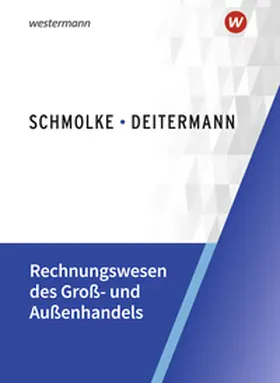 Flader / Deitermann / Rückwart | Rechnungswesen des Groß- und Außenhandels. Schulbuch | Buch | 978-3-8045-7726-8 | sack.de