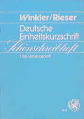 Winkler / Rieser |  Deutsche Einheitskurzschrift. Schönschreibheft zum 1. Teil und zum Kurzen Lehrgang | Buch |  Sack Fachmedien