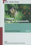 Adam / Becker |  Pharmazeutische Biologie 4. Analytik biogener Arzneistoffe | Buch |  Sack Fachmedien