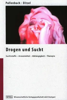 Pallenbach / Ditzel |  Drogen und Sucht | Buch |  Sack Fachmedien