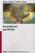 Müller-Jahncke / Friedrich / Meyer |  Arzneimittelgeschichte | Buch |  Sack Fachmedien