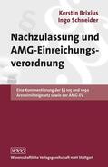 Brixius / Schneider |  Nachzulassung und AMG-Einreichungsverordnung | Buch |  Sack Fachmedien
