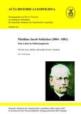 Jahn / Schmidt |  Matthias Jacob Schleiden (1804 - 1881) | Buch |  Sack Fachmedien