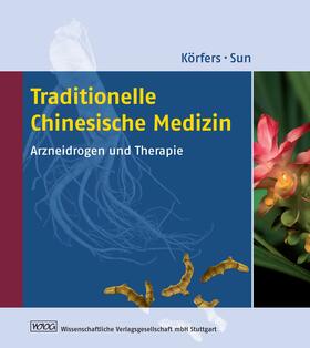 Körfers / Sun |  Traditionelle Chinesische Medizin | Buch |  Sack Fachmedien