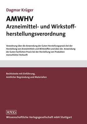 Krüger | AMWHV Arzneimittel- und Wirkstoffherstellungsverordnung | Buch | 978-3-8047-2373-3 | sack.de