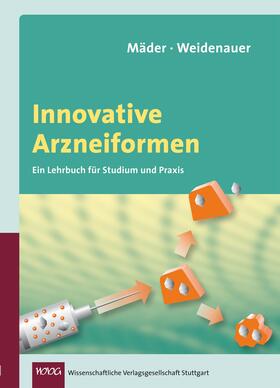 Weidenauer / Mäder | Innovative Arzneiformen | Buch | 978-3-8047-2455-6 | sack.de