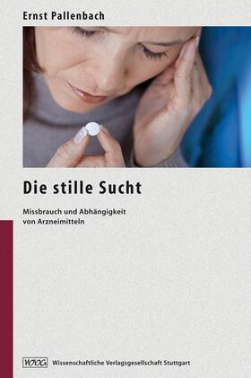 Pallenbach | Die stille Sucht | Buch | 978-3-8047-2506-5 | sack.de