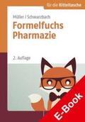 Müller / Schwarzbach |  Formelfuchs Pharmazie | eBook | Sack Fachmedien
