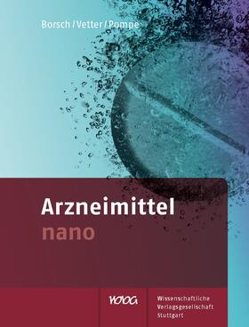 Borsch / Vetter / Pompe | Arzneimittel nano | Buch | 978-3-8047-2906-3 | sack.de