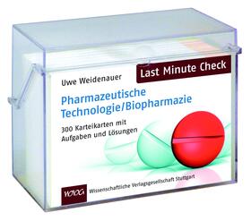 Weidenauer | Last Minute Check - Pharmazeutische Technologie/Biopharmazie | Buch | 978-3-8047-2912-4 | sack.de