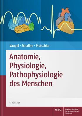 Vaupel / Schaible / Mutschler | Anatomie, Physiologie, Pathophysiologie des Menschen | Buch | 978-3-8047-2979-7 | sack.de
