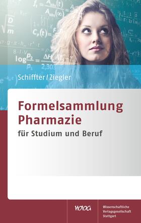 Schiffter / Ziegler | Formelsammlung Pharmazie | Buch | 978-3-8047-3012-0 | sack.de