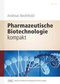 Bechthold |  Pharmazeutische Biotechnologie kompakt | Buch |  Sack Fachmedien